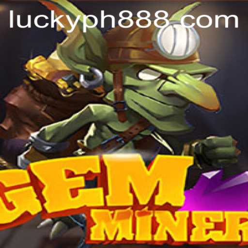 Discover the Thrilling World of GemMiner: A Comprehensive Guide
